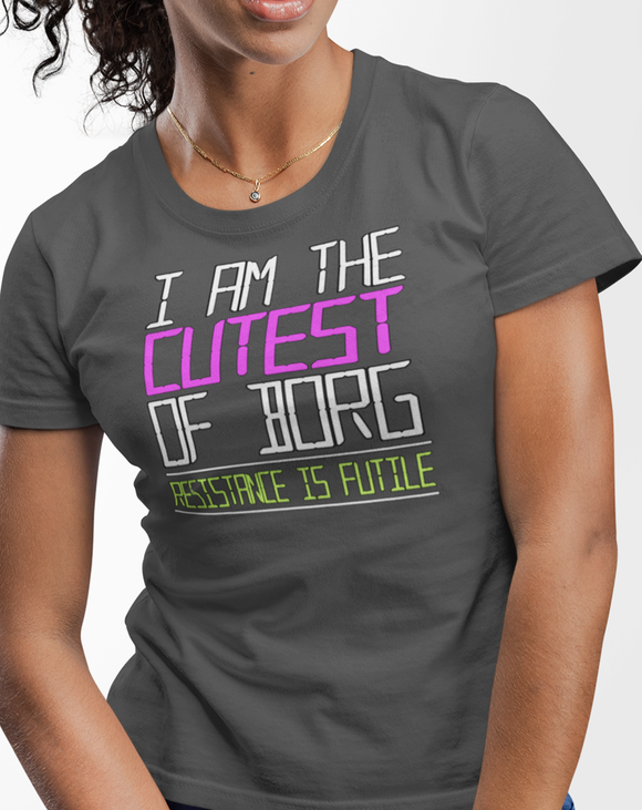 I Am The Cutest Of Borg...  Resistance is Futile! - Star Trek The Next Generation - T-shirt