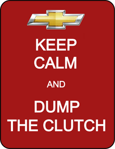 Chevrolet - "Keep Calm & Dump The Clutch" - T-shirt