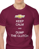 Chevrolet - "Keep Calm & Dump The Clutch" - T-shirt