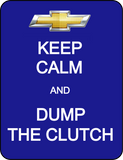 Chevrolet - "Keep Calm & Dump The Clutch" - T-shirt