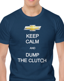 Chevrolet - "Keep Calm & Dump The Clutch" - T-shirt