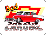56 Chevy - "Bad to the Chrome" T-shirt