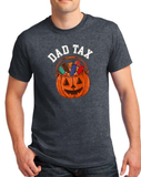 Dad Tax - Halloween Comedy - T-Shirt
