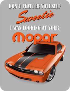 Mopar - New Challenger "Looking at your Mopar Sweetie" T-shirt