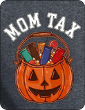 Mom Tax - Halloween Comedy - T-Shirt