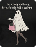 I May Be Spooky & Scary, But I'm Definitely NOT A Skeleton - Halloween Comedy - T-Shirt