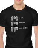 Up Shift... Down Shift... Oh SHIT! - T-shirt