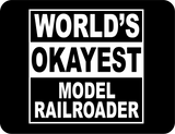 "Worlds Okayest Model Railroader" T-Shirt