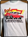 Bad To The Chrome Chevrolet Graphic T-Shirt Casual Ts Apparel and Souvenirs
