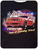Dodge Demon Faster Than A Speeding Ticket graphic T-shirt Casual Ts Apparel and Souvenirs